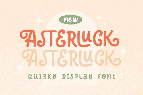 Asterluck: A Fresh Display Font for Modern Editorial Design