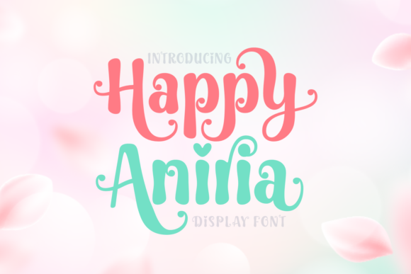 Happy Aniria: A Joyful Display Font for Crafters & Product Designers