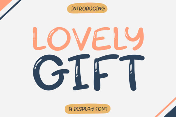 Lovely Gift: A Bubbly Display Font for Scroll-Stopping Digital Content