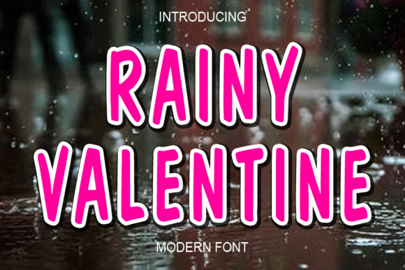 Rainy Valentine: A Bold Display Font for Business Branding